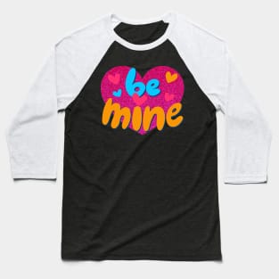 B Mine Baseball T-Shirt